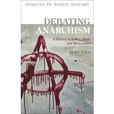 Debating Anarchism: A History of Action Ideas and Movements 平裝版, Bloomsbury Academic, 英文