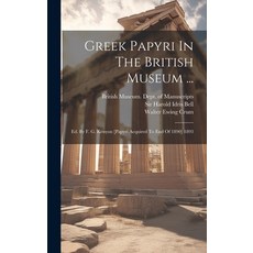 (英文圖書) Greek Papyri In The British Museum ...: Ed. By F. G. Kenyon [papyri Acquired To End Of 1890] ... 精裝版, Legare Street Press, 英文