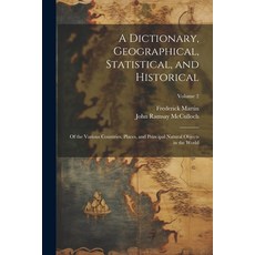 (英文圖書) A Dictionary Geographical Statistical and Historical: Of the Various Countries Places an... 平裝版, Legare Street Press, 英文