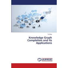 (英文圖書) Knowledge Graph Completion and Its Applications 平裝版, LAP Lambert Academic Publis..., 英文