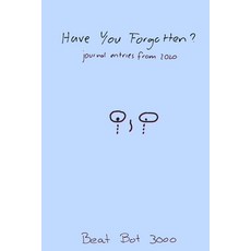 Have You Forgotten: journal entries from 2020 平裝版, Lulu.com, 英文