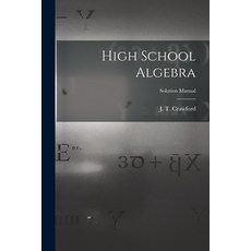 (英文圖書) High School Algebra; Solution Manual 平裝版, Legare Street Press, 英文