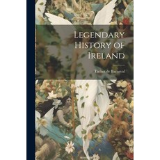(英文圖書) Legendary History of Ireland 平裝版, Legare Street Press, 英文