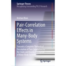 (英文圖書) Pair-Correlation Effects in Many-Body Systems: Towards a Complete Theoretical Description of ... 精裝版, Springer, 英文