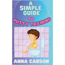 (英文圖書) A Simple Guide To Potty Training 平裝版, Independently Published, 英文