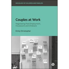 (英文圖書) Couples at Work: Negotiating Paid Employment Housework and Childcare 精裝版, Bristol University Press, 英文