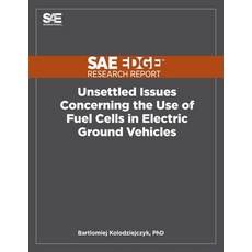 (英文圖書) Unsettled Issues Concerning the Use of Fuel Cells in Electric Ground Vehicles 平裝版, Sae Edge Research Report, 英文