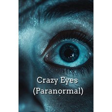 (英文圖書) Crazy Eyes (Paranormal) 平裝版, Marlowe Bexley, 英文
