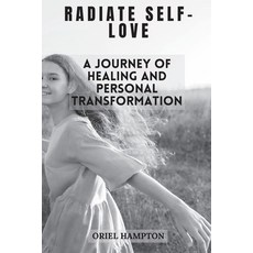 (英文圖書) Radiate Self-Love: A Journey of Healing and Personal Transformation 平裝版, Oriel Hampton, 英文