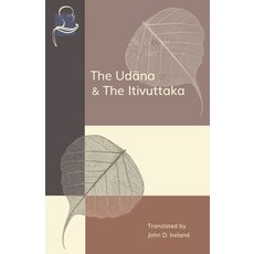 (英文圖書) The Udana & The Itivuttaka: Inspired Utterances of the Buddha & The Buddha's Sayings 平裝版, BPS Pariyatti Editions, 英文