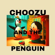 (英文圖書)Choozu and the Penguin 平裝版, Independently Published, 英文