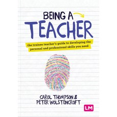 Being a Teacher: The Trainee Teacher's Guide to Developing the Personal and Professional Skills You ... 精裝版, Learning Matters, 英語