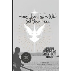 (英文圖書) How The Truth Will Set You Free: A Spiritual Journey 平裝版, Independently Published, 英文