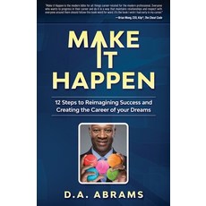 (英文圖書) Make It Happen: 12 Steps to Reimagining Success and Creating the Career of your Dreams 平裝版, Createspace Independent Pub..., 英文