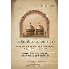 (英文圖書) Infallible Imams (a): Volume Three Imam Jafar al-Sadiq (a) & Imam Musa al-Kazim... 平裝版, Independently Published, 英文