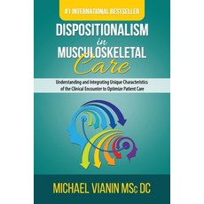 (英文圖書) Dispositionalism in Musculoskeletal Care: Understanding and Integrating Unique Characteristic... 平裝版, Evolve Systems Group Pty Ltd, 英文