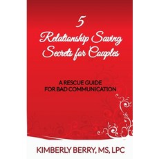 (英文圖書) 5 Relationship Saving Secrets for Couples: A Rescue Guide for Bad Communication 平裝版, Lulu.com, 英文