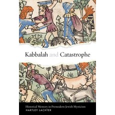 (英文圖書) Kabbalah and Catastrophe: Historical Memory in Premodern Jewish Mysticism 精裝版, Stanford University Press, 英文