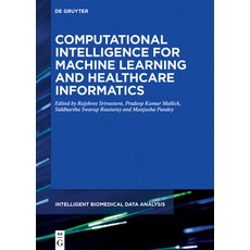 Computational Intelligence for Machine Learning and Healthcare Informatics 精裝版, de Gruyter, 英文