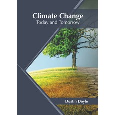 (英文圖書) Climate Change: Today and Tomorrow 精裝版, Syrawood Publishing House, 英文