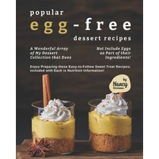 (英文圖書) Popular Egg-Free Dessert Recipes: A Wonderful Array of My Dessert Collection that Does Not In... 平裝版, Independently Published, 英文