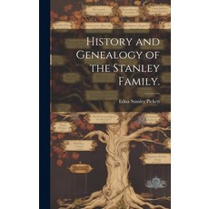 (英文圖書) History and Genealogy of the Stanley Family. 精裝版, Hassell Street Press, 英文
