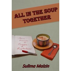 (英文圖書) All In The Soup Together: Four Seasons of Recipes & Reflections 平裝版, Independently Published, 英文