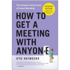 (英文圖書) How to Get a Meeting with Anyone Updated Edition: The Untapped Selling Power o... 平裝版, Benbella Books, 英文