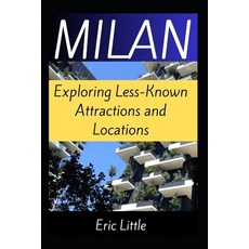 (英文圖書) Milan: Exploring Less-Known Attractions and Locations 平裝版, Independently Published, 英文