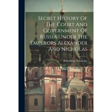 (英文圖書) Secret History Of The Court And Government Of Russia Under The Emperors Alexander And Nicholas 平裝版, Legare Street Press, 英文