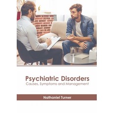 (英文圖書) Psychiatric Disorders: Causes Symptoms and Management 精裝版, States Academic Press, 英文