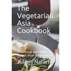 (英文圖書) The Vegetarian Asia Cookbook: Traditional and modern recipes from Asian cuisine 平裝版, Independently Published, 英文