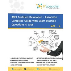 (英文圖書) AWS Certified Developer Associate Complete Guide with Exam Practice Questions & Labs: Vol 2 平裝版, Independently Published, 英文