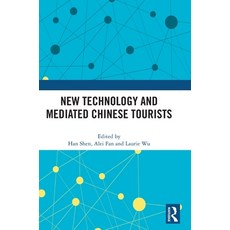 (英文圖書) New Technology and Mediated Chinese Tourists 精裝版, Routledge, 英文