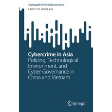 (英文圖書) Cybercrime in Asia: Policing Technological Environment and Cyber-Governance i... 平裝版, Springer, 英文