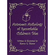 (英文圖書)Antonee's Anthology of Remarkable Children's Tales 精裝版, Wheatmark, 英文