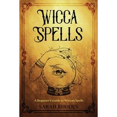 (英文圖書) Wicca Spells: A Beginner's Guide to Wiccan Spells 平裝版, Rivercat Books LLC, 英文