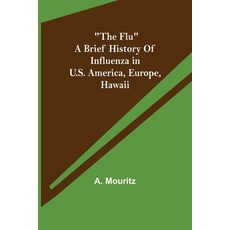 (英文圖書) The Flu a brief history of influenza in U.S. America Europe Hawaii 平裝版, Alpha Edition, 英文