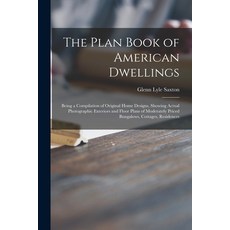 (英文圖書) The Plan Book of American Dwellings: Being a Compilation of Original Home Designs Showing Ac... 平裝版, Legare Street Press, 英文