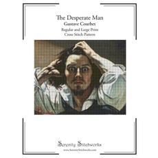 (英文圖書) The Desperate Man Cross Stitch Pattern - Gustave Courbet: Regular and Large Pri... 平裝版, Independently Published, 英文