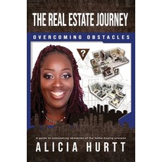 The Real Estate Journey Overcoming Obstacles: A Guide to Overcoming Obstacles of the Home Buying Pro... 平裝版, Write Your Story Publishing, 英文