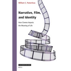 (英文圖書) Narrative Film and Identity: How Cinema Impacts the Meaning of Life 精裝版, Brill, 英文