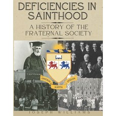 (英文圖書) Deficiencies in Sainthood: A History of the Fraternal Society 平裝版, Independently Published, 英文