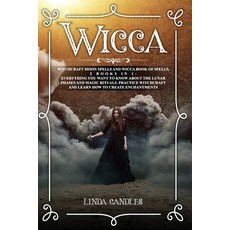 Wicca: Witchcraft Moon Spells and Wicca Book of Spells 2 books in 1: Everything You Want to Know Ab... 平裝版, Independently Published, 英文