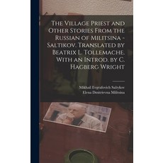 (英文圖書) The Village Priest and Other Stories From the Russian of Militsina - Saltikov. Translated by ... 精裝版, Legare Street Press, 英文