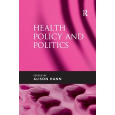 (英文圖書) Health Policy and Politics 平裝版, Routledge, 英文