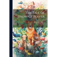 (英文圖書)The Tale of Brownie Beaver 平裝版, Legare Street Press, 英文