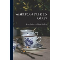 (英文圖書) American Pressed Glass 平裝版, Hassell Street Press, 英文