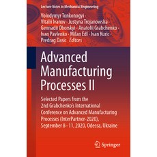 Advanced Manufacturing Processes II: Selected Papers from the 2nd Grabchenko's International Confere... 平裝版, Springer, 英文