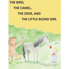 (英文圖書)The Bird the Camel the Deer and the Little Blond Girl 精裝版, Antipodes Publishing, 英文